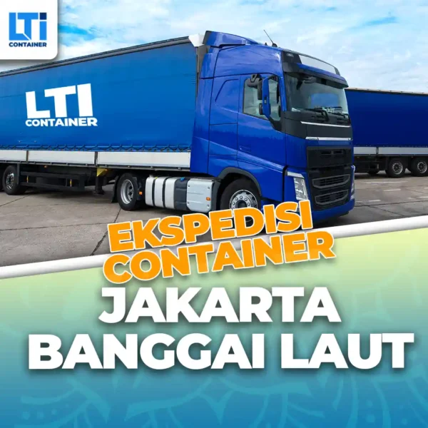 Ekspedisi Container Jakarta Banggai Laut