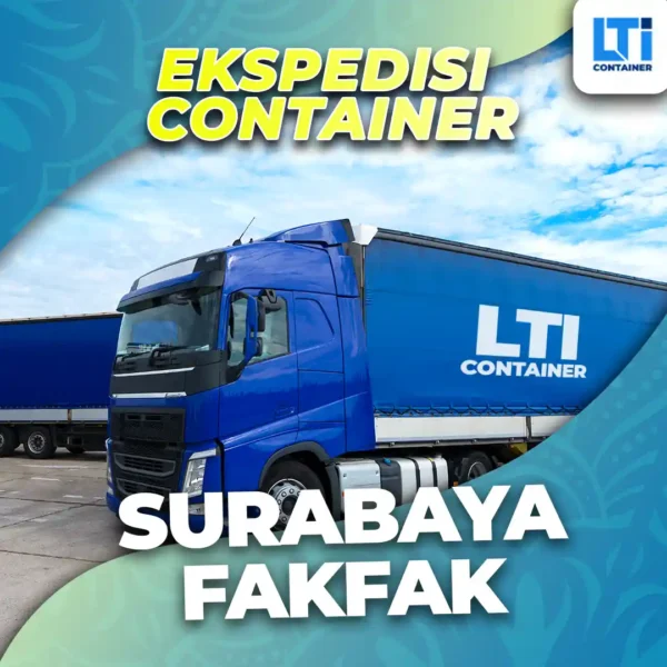 Ekspedisi Container Surabaya FakFak Murah