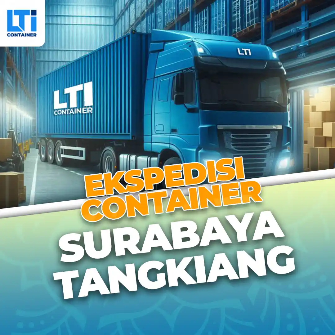 Ekspedisi Container Surabaya Tangkiang