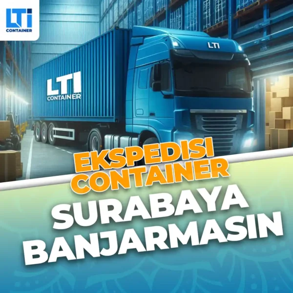 Ekspedisi Container Surabaya banjarmasin