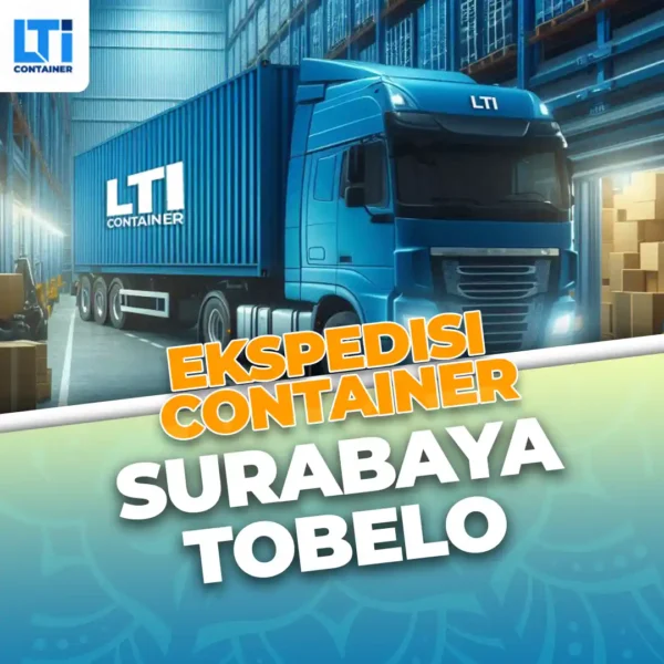 Ekspedisi Container Surabaya Tobelo