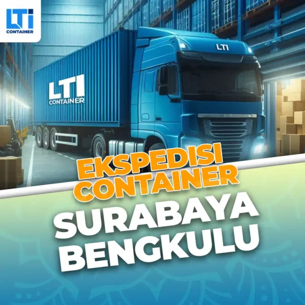 Ekspedisi Container Surabaya bengkulu