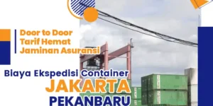 biaya ekspedisi container jakarta pekanbaru