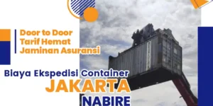 biaya ekspedisi container jakarta nabire
