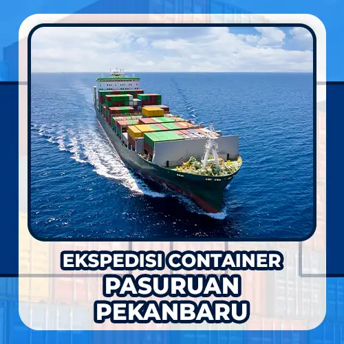 ekspedisi container pasuruan pekanbaru