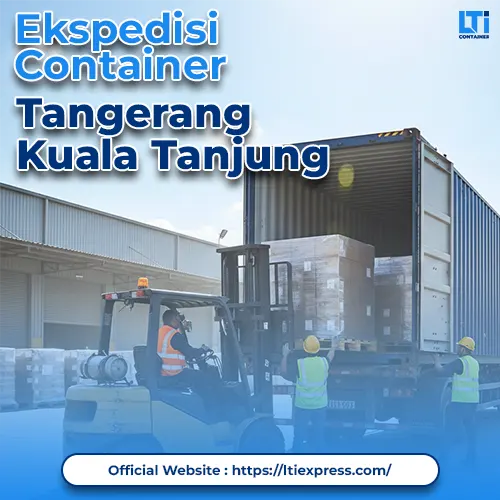 ekspedisi container tangerang ke kuala tanjung
