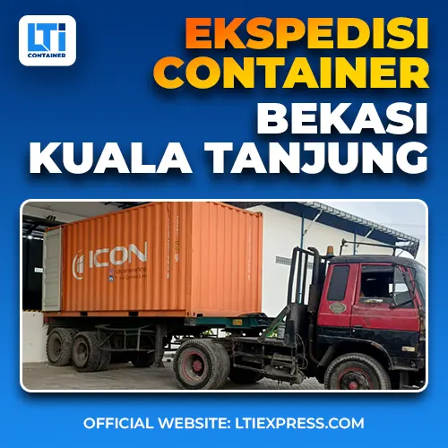 ekspedisi container bekasi kuala tanjung
