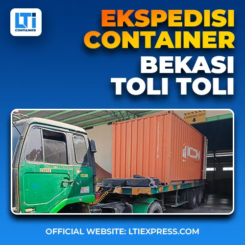 ekspedisi container bekasi toli toli